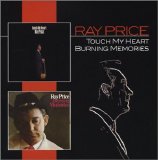 Ray Price - Touch My Heart - Burning Memories
