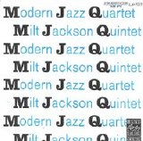 Modern Jazz Quartet And Milt Jackson Quintet - MJQ