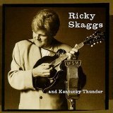 Ricky Skaggs And Kentucky Thunder - Bluegrass Rules