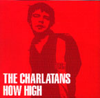 The Charlatans - How High