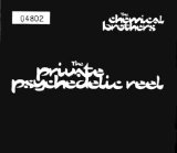 The Chemical Brothers - The Private Psychedelic Reel (Single)