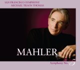 San Francisco Symphony & Michael Tilson Thomas - Mahler: Symphony No. 5