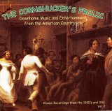 Various Artists - Shanachie Records Yazoo - The Cornshucker's Frolic Vol. 2: Downhome Music And Entertai