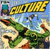 Scientist / Culture - Scientist Dubs Culture Into A Parallel Universe