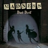 Madness - Dust Devil