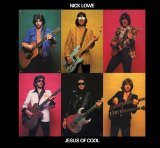 Nick Lowe - Jesus Of Cool