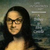 Various artists - Life Intimidates Art: A COSTELLO-L Tribute