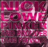 Nick Lowe - Pinker and Prouder Than Previous
