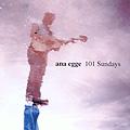 Ana Egge - 101 Sundays