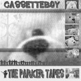 Cassetteboy - The Parker Tapes