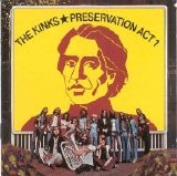 The Kinks - Preservation Act 1