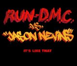 Run-D.M.C. vs. Jason Nevins - It's Like That