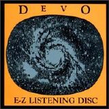 Devo - E-Z Listening Disc