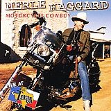 Merle Haggard - Live At Billy Bob's Texas: Motorcycle Cowboy
