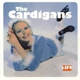 The Cardigans - Life
