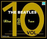 The Beatles - Ultra Rare Trax Vol. 10