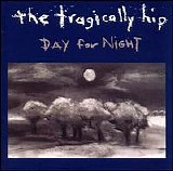 The Tragically Hip - Day for Night [International Version]-International Version