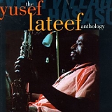 Lateef, Yusef - Every Village Has a Song: The Yusef Lateef Anthology (Disc 1 of 2)