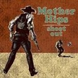 Mother Hips - Shootout