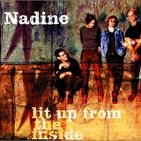 Nadine - Lit Up From The Inside
