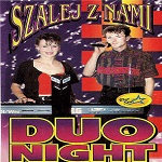 Duo Night - Szalej Z Nami
