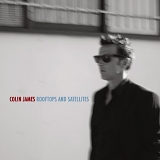 Colin James - Rooftops And Satellites