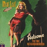 Meat Loaf - Welcome To The Neighbourhood