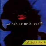 Zadruga - ... a kak se nebi zval