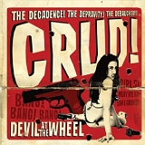 Crud - Devil At The Wheel