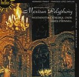 Varios - Masterpieces Of Mexican Polyphony - Westminster Cathedral Choir
