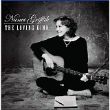 Nanci Griffith - The Loving Kind