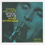 Stan Getz - Cool Velvet & Voices