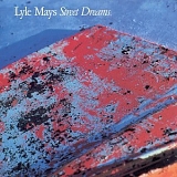 Lyle Mays - Street Dreams