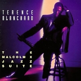 Terence Blanchard - The Malcolm X Jazz Suite