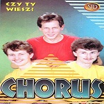 Chorus - Czy Ty Wiesz