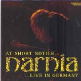 Narnia - At Short Notice...Live In Germany