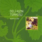 Sezen Aksu - Deli Kizin TÃ¼rkÃ¼sÃ¼