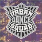 Urban Dance Squad - Mental Floss For The Globe