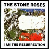 The Stone Roses - I Am The Resurrection