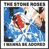 The Stone Roses - I Wanna Be Adored