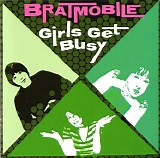 Bratmobile - Girls Get Busy