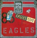 Eagles - Eagles Live Disc 1