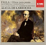 Alicia de Larrocha - Falla: Obras Para Piano