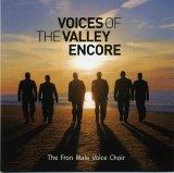 Fron Male Voice Choir - Voices Of The Valley Encore