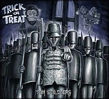 Trick Or Treat - Tin Soldiers