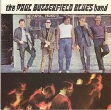 The Paul Butterfield Blues Band - The Paul Butterfield Blues Band