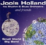 Jools Holland His Rhythm & Blues Orchestra And Friends - 2001 - Small World Big Band