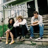 Nickel Creek - Farewell (for now) Concert