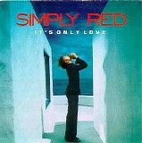 Simply Red - It's Only Love