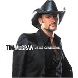 Tim McGraw - Live Like You Were Dying